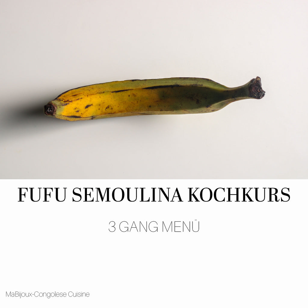 Fufu - Semoulina Kochkurs